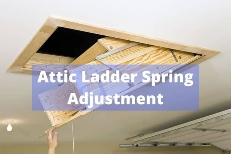 Attic Ladder Spring Adjustment